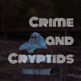 Crime and Cryptids