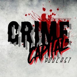 Crime Capital Podcast