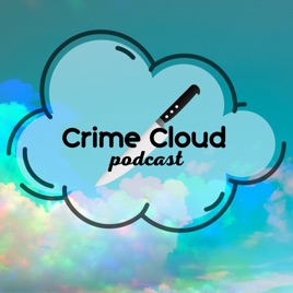 Crime Cloud Podcast