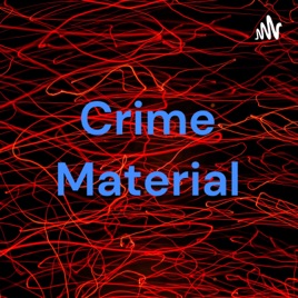 Crime Material