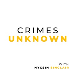 Crimes Unknown: With Nyxsin Sinclair