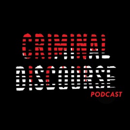 Criminal Discourse Podcast