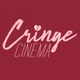 Cringe Cinema