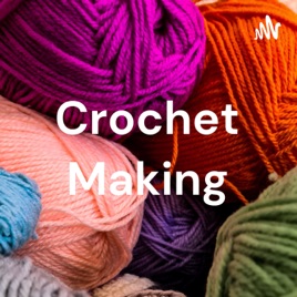 Crochet Making