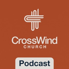 CrossWind Church Podcast
