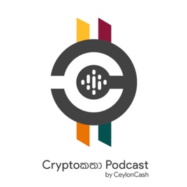 Crypto කතා | Crypto Katha by Ceylon Cash 🇱🇰