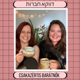 Csakazértis barátnők - דווקא חברות