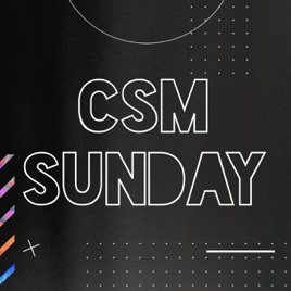 CSM Sundays