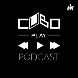 Cubo Play Podcast