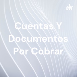 Cuentas Y Documentos Por Cobrar