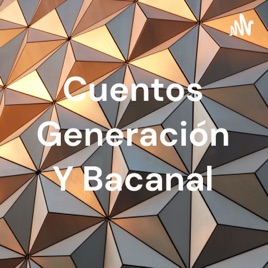 Cuentos Generación Y Bacanal