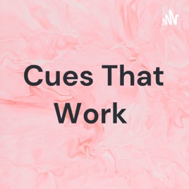 Cues That Work