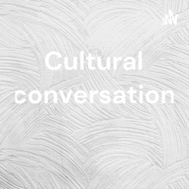 Cultural conversation