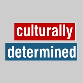 Culturally Determined