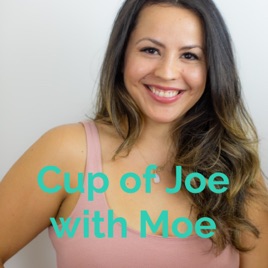 Cup of Joe with Moe