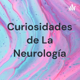 Curiosidades de La Neurología