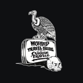 Curious Travels by The Morbid Travel Guide