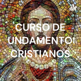 CURSO DE FUNDAMENTOS CRISTIANOS