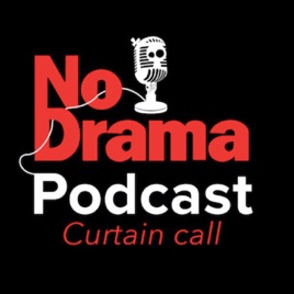 Curtain Call - A Podcast by No Drama Theatre