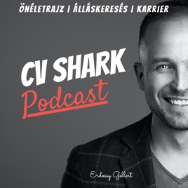 CV Shark Podcast: Önéletrajz | Álláskeresés | Karrier