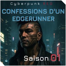 Cyberpunk RED : Confessions d'un Edgerunnerr