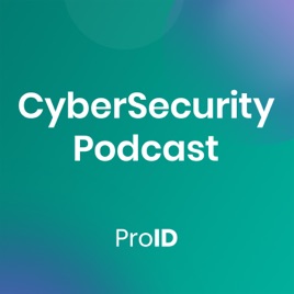 CyberSecurity Podcast ProID