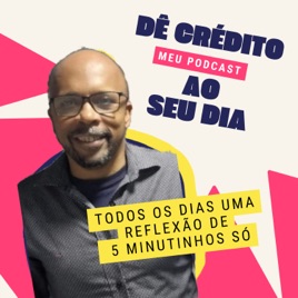DÊ CRÉDITO AO SEU DIA com Célio Gomes Um Amigo Pastor.