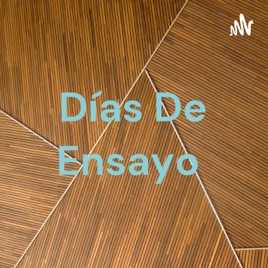 Días De Ensayo