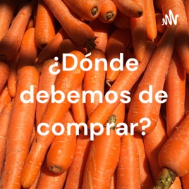 ¿Dónde debemos de comprar?