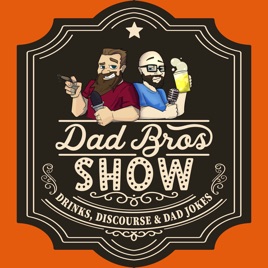 Dad Bros Show