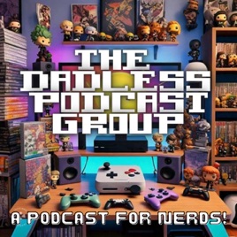 Dadless Podcast Group