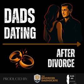 Dads Dating After Divorce