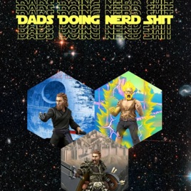 Dads Doing Nerd Shit
