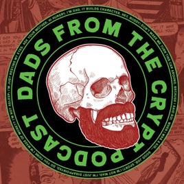 Dads From the Crypt: Not Your Father's Horror Podcast