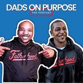 Dads on Purpose: The Podcast