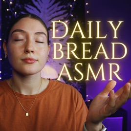Daily Bread ASMR