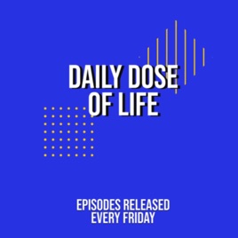 Daily Dose of Life