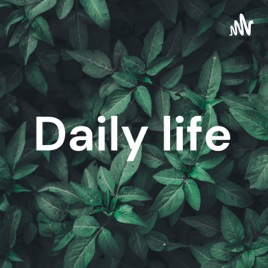 Daily life