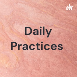 Daily Practices