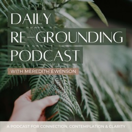 Daily Re-Grounding Podcast