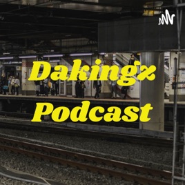 Dakingz Podcast