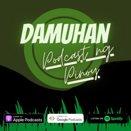 Damuhan - Podcast ng Pinoy. Tambayan ng Pinoy.