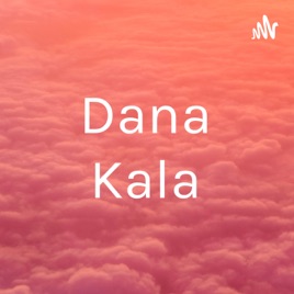 Dana Kala