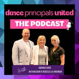 Dance Principals United: Dance Studio Growth & Marketing Podcast