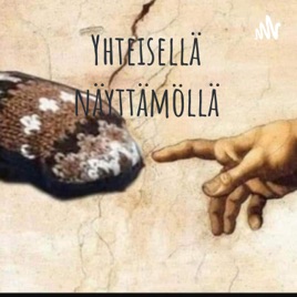 YHTEISELLÄ NÄYTTÄMÖLLÄ