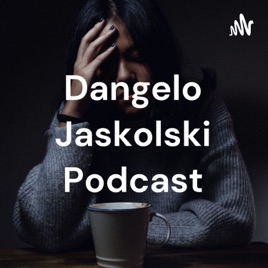 Dangelo Jaskolski Podcast