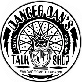 Danger Dan's Talk Shop