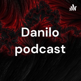 Danilo podcast