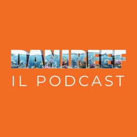 DaniReef Podcast