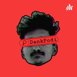 DankPodi